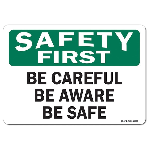 OSHA Sign, Careful Aware Safe, 24in X 18in Rigid Plastic, 18" W, 24" L, Landscape